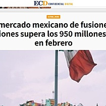 El mercado mexicano de fusiones y adquisiciones supera los 950 millones de euros en febrero